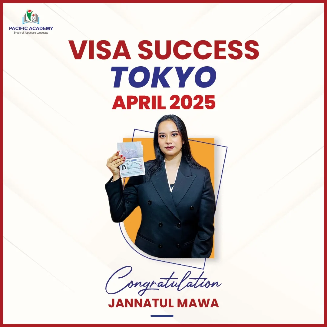 Japan Student Visa Success April 2025 – Pacific Academy Bangladesh