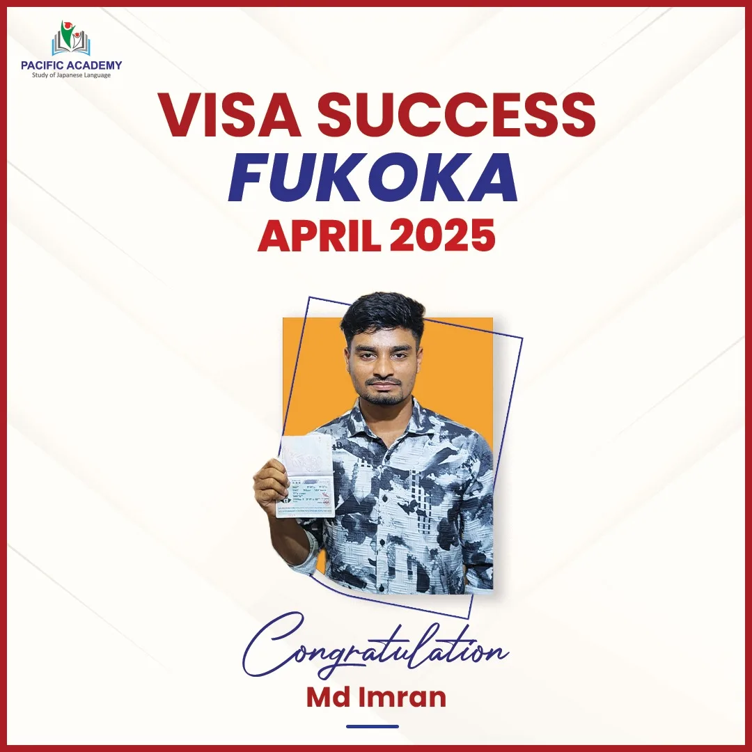 Japan Student Visa Success April 2025 – Pacific Academy Bangladesh